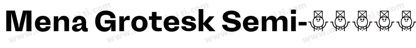 Mena Grotesk Semi字体转换